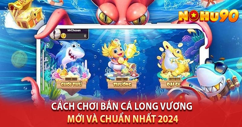 Hướng dẫn tham gia chơi game tại Nohu90