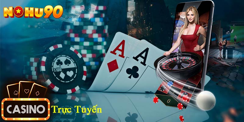 Nohu90 là địa chỉ lý tưởng để chơi casino trực tuyến 